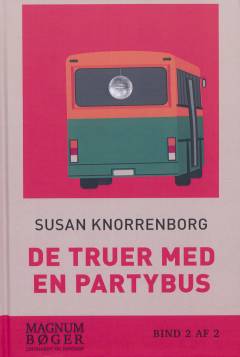 De truer med en partybus. Bind 2 (Stor skrift)