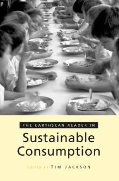 The Earthscan reader in sustainable consumption