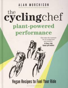 The cycling chef - plant-powered performance