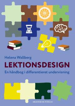 Lektionsdesign : en håndbog i differentieret undervisning