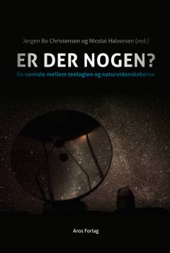 Er der nogen? : en samtale mellem teologien og naturvidenskaberne