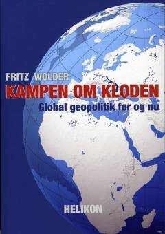 Kampen om kloden : global geopolitik før og nu