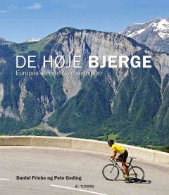 De høje bjerge : Europas største cykelstigninger