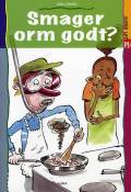 Smager orm godt