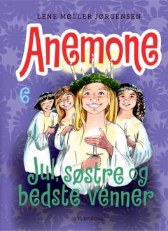 Anemone - jul, søstre og bedste venner