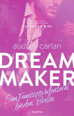 Dream maker. Bind 2 : San Francisco, Montreal, London, Berlin