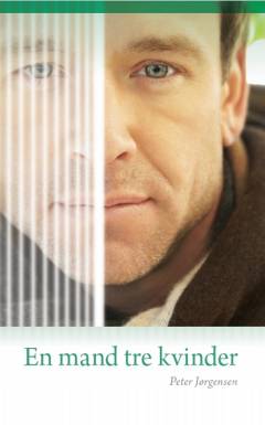 En mand tre kvinder : en roman
