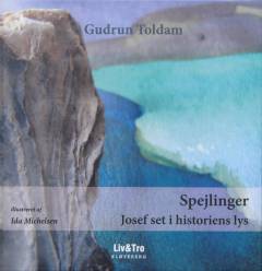 Spejlinger : Josef set i historiens lys