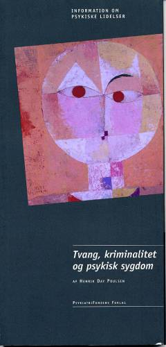 Tvang, kriminalitet og psykisk sygdom