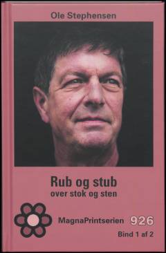 Rub og stub : over stok og sten. Bind 1 (Stor skrift)