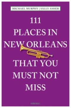 111 places in New Orleans that you must not miss