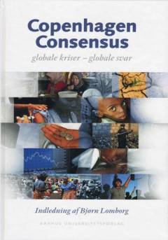 Copenhagen Consensus : globale kriser - globale svar