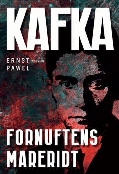 Kafka : fornuftens mareridt