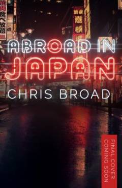 Abroad in Japan : ten years in the land of the rising sun