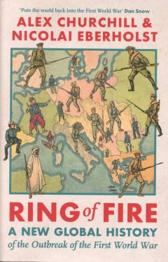 Ring of fire : a new global history of the outbreak of the First World War