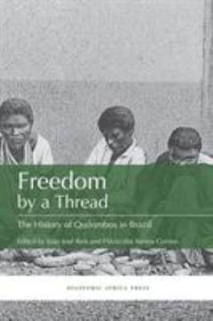 Freedom by a thread : the history of Quilombos in Brazil