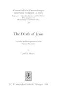 The death of Jesus : tradition and interpretation in the passion narrative