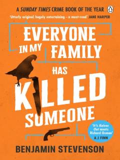 Everyone in my family has killed someone : A Novel