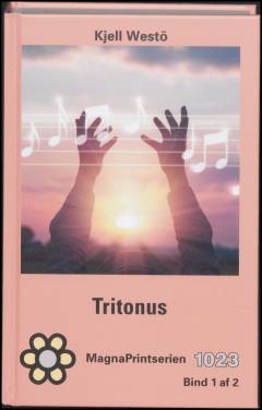 Tritonus : en skærgårdsfortælling. Bind 1 (Stor skrift)