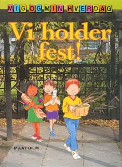 Vi holder fest!