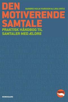 Den motiverende samtale : praktisk håndbog til samtaler med ældre