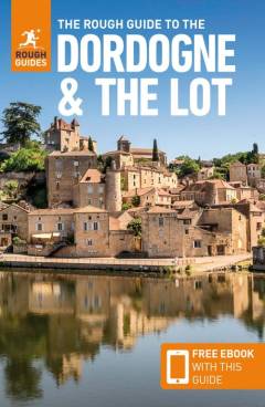 The rough guide to the Dordogne & the Lot