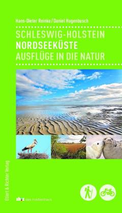 Schleswig-Holstein, Nordseeküste, Ausflüge in die Natur : Nordseeküste und Nationalpark Wattenmeer, Elbe und Hamburger Umland, Binnenland