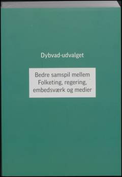 Bedre samspil mellem folketing, regering, embedsværk og medier