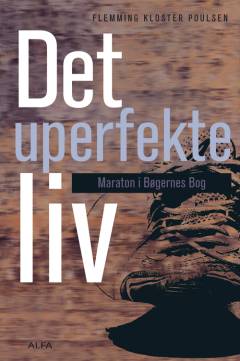 Det uperfekte liv : maraton i bøgernes bog