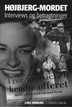 Højbjerg-mordet : interviews og betragtninger