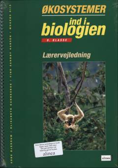 Ind i biologien - økosystemer : 9. klasse -- Lærervejledning