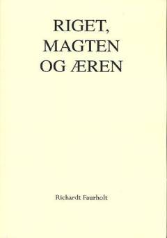 Riget, magten og æren