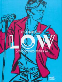 Low : David Bowies Berlin år