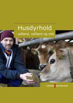Husdyrhold : adfærd, velfærd og etik