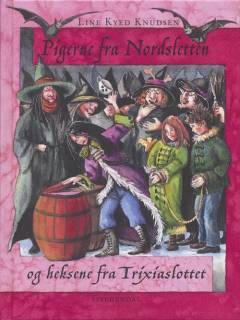 Pigerne fra Nordsletten og heksene fra Trixiaslottet