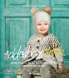 Tiddelibomstrikk : myke plagg til de aller minste fra @tiddelibom.no