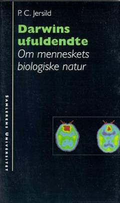Darwins ufuldendte : om menneskets biologiske natur