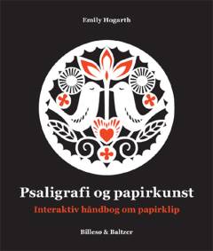 Psaligrafi og papirkunst : interaktiv håndbog om papirklip