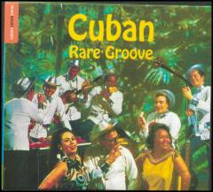 The rough guide to Cuban rare groove