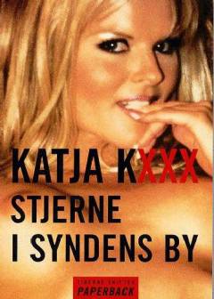 Katja KXXX - stjerne i syndens by