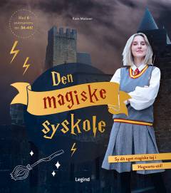 Den magiske syskole : sy dit eget tøj i Hogwarts-stil