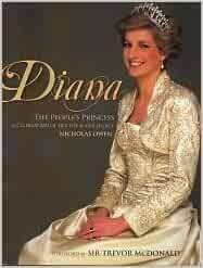 Diana : the peoples princess : a celebration of her life & her legacy