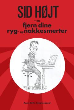 Sid højt - og fjern dine ryg- og nakkesmerter
