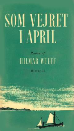 Som vejret i april. Bind 2