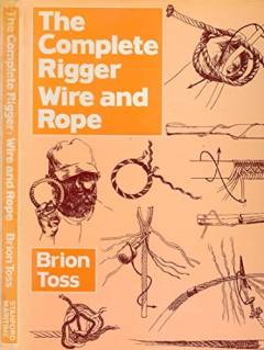 The complete rigger, wire and rope