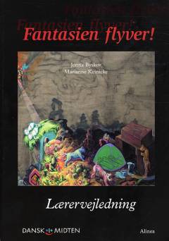 Fantasien flyver -- Lærervejledning