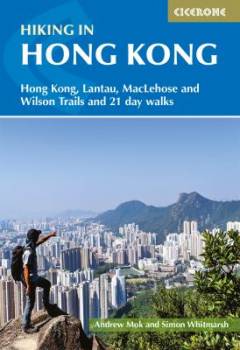 Hiking in Hong Kong : Hong Kong, Lantau, MacLehose and Wilson Trails and 21 day walks