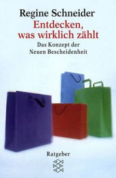 Entdecken, was wirklich zählt : das Konzept der neuen Bescheidenheit