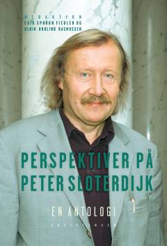 Perspektiver på Peter Sloterdijk : en antologi