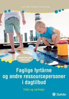 Faglige fyrtårne og andre ressourcepersoner i dagtilbud : viden og værktøjer